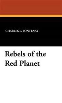 Bokomslag för "Rebels of the Red Planet"