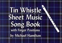 Tin Whistle Sheet Music Song Book With Finger Positions