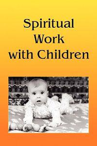Spiritual Work With Children