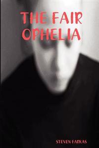 The Fair Ophelia