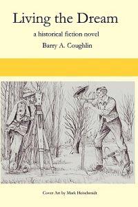 Living The Dream: A Historical Fiction Novel