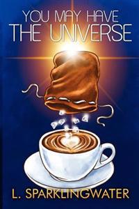 You May Have the Universe
