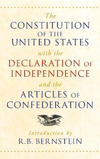 The Constitution of the United States with the Declaration of Independence and the Articles of Confederation