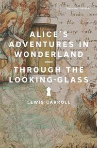 Alice's Adventures in Wonderland and Through the Looking-Glass