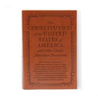 The Constitution of the United States of America and Other Important American Documents