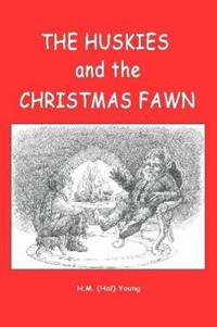 THE Huskies and the Christmas Fawn