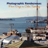 Photographic Rendezvous: Four Days in Oslo, Norway