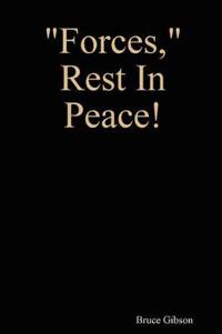 "Forces," Rest In Peace!