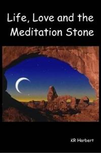Life, Love and the Meditation Stone