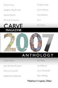 Carve Magazine 2007 Anthology