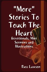 "More" Stories to Touch the Heart