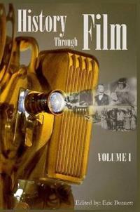 History Through Film: Volume I