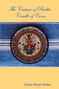 The Cuisine of Puebla