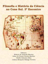 Filosofia E Historia Da Ciencia No Cone Sul. 3A Encontro