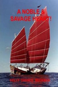 A Noble & Savage Heart!