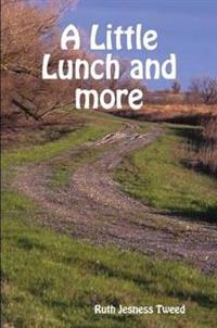 A Little Lunch and More