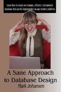 A Sane Approach to Database Design