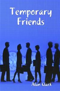 Temporary Friends
