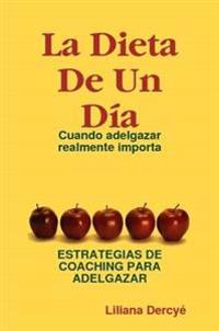 La Dieta De Un Dia