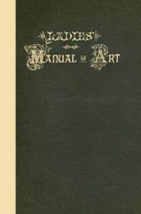 Bokomslag för "Ladies' Manual of Art"