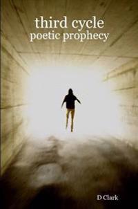 Third Cycle: Poetic Prophecy