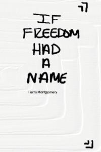 If Freedom Had a Name