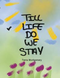 TILL LIFE DO WE STAY
