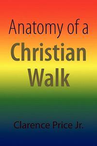 Anatomy of a Christian Walk