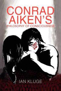 Bokomslag för "Conrad Aiken's Philosophy of Consciousness"