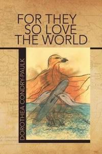 Bokomslag för "For They So Love the World"