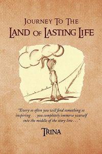 Journey to the Land of Lasting Life