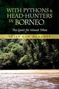Kirjan kansi "With Pythons & Head-Hunters in Borneo"