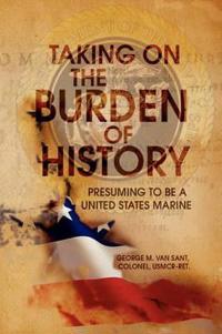 Bokomslag för "Taking on the Burden of History"