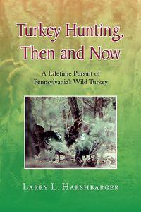 Kirjan kansi "Turkey Hunting, Then and Now"