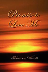Promise to Love Me