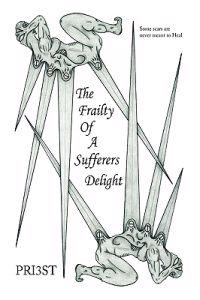 Bokomslag för "The Frailty of a Sufferers Delight"