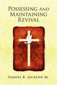 Bokomslag för "Possessing and Maintaining Revival"
