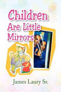 Bokomslag för "Children Are Little Mirrors"