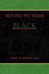 Before We Were Black