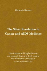 Bokomslag för "The Silent Revolution in Cancer and AIDS Medicine"