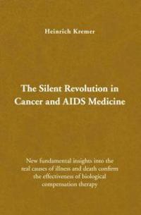 The Silent Revolution in Cancer and AIDS Medicine