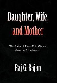 Daughter, Wife, and Mother