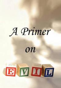Bokomslag för "A Primer on Evil"