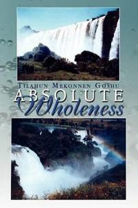 Bokomslag för "Absolute Wholeness"
