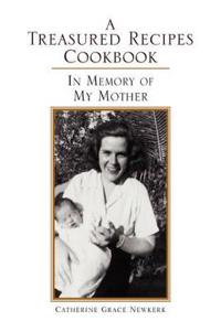 A Treasured Recipes Cookbook