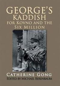 Bokomslag för "George's Kaddish for Kovno and the Six Million"