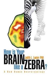 Bokomslag för "How Is Your Brain Like a Zebra?"