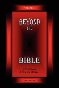 Bokomslag för "Beyond the Bible Volume 1"