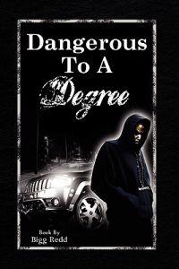 Dangerous to a Degree