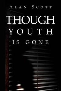 Bokomslag för "Though Youth Is Gone"